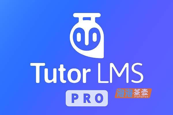 WordPress插件_Tutor LMS Pro(已激活)_2026最佳WP在线课程管理插件_知识付费管理